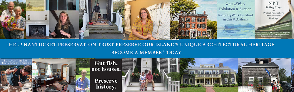 Nantucket Preservation Trust Preserving The Island S Architectural Heritage